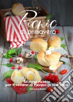 Picnic di primavera. Sfiziose ricette per il cestino di Pasqua (e non solo) libro