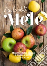 Non le solite mele. Ricette dolci, salate e senza glutine libro