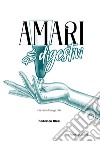 Amari e digestivi. Gli elisir di lunga vita libro