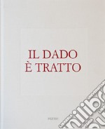 Il dado è tratto. Ediz. italiana e inglese libro