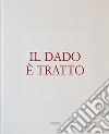 Il dado è tratto. Ediz. italiana e inglese libro