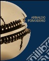 Arnaldo Pomodoro. Ediz. illustrata libro