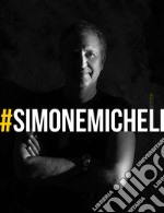 #simonemicheli. Ediz. inglese e italiana libro