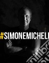 #simonemicheli. Ediz. inglese e italiana libro