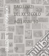 Collezione Roberto Casamonti. Dagli inizi del XX Secolo agli anni '60. Ediz. inglese libro