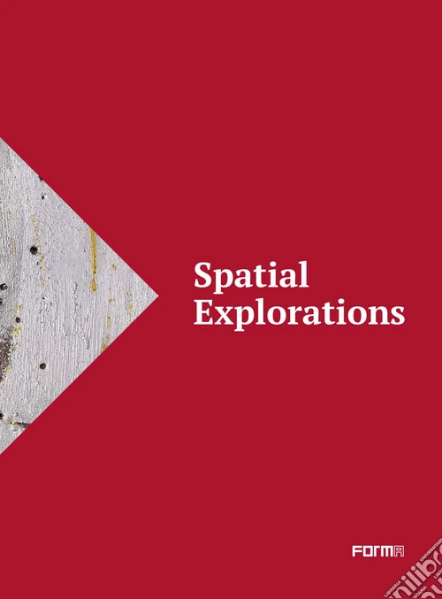 Spatial explorations. Ediz. italiana e inglese