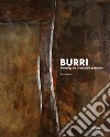 Burri. La pittura, irriducibile presenza. Ediz. inglese libro