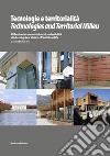 Tecnologie e territorialità. Riflessioni su nuove visioni di sostenibilità-Technologies and territorial milieu. Addressingn New visions of sustainability libro di Toni M. (cur.)