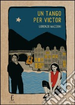 Un tango per Victor libro