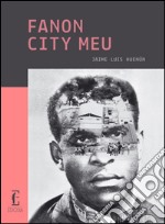 Fanon city meu libro