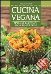 Cucina vegana. Manuale illustrato di cucina vegetale libro di Cordioli Valentina