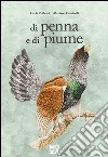 Di penna e di piume libro