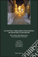 Le sottili vibrazioni dell'anima di Gennaro Iannarone. Note critiche sulla silloge poetica «Vivere balenando in burrasca» libro