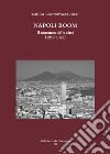 Napoli boom. Il romanzo della città (1958-1978) libro