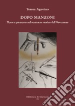 Dopo Manzoni. Testo e paratesto nel romanzo storico del novecento