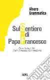 Sul sentiero di papa Francesco libro di Grammatica Alvaro