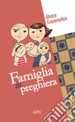 Famiglia in preghiera libro