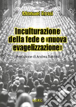 Inculturazione della fede e «nuova evangelizzazione» libro