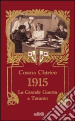 1915. Taranto e la grande guerra libro