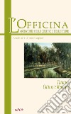 L'Officina. Laboratorio delle Culture e delle Storie. Rivista di lettere, arti e attualità culturali. Vol. 1-2: Taranto: cultura è memoria libro