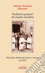 Tradizioni pasquali del popolo tarantino. I riti della settimana Santa a Taranto nel 1935