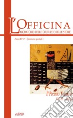 L'Officina. Laboratorio delle Culture e delle Storie. Rivista di lettere, arti e attualità culturali. Vol. 1: Il Premio Taranto (1949-1952). Numero speciale libro