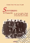 Sovversivi di Taranto. La vita e le battaglie di Odoardo Voccoli (1877-1963) nella storia del movimento operaio tarantino libro