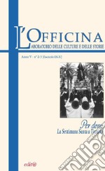 L'Officina. Laboratorio delle Culture e delle Storie. Rivista di lettere, arti e attualità culturali. Ediz. per la scuola. Vol. 2-3: Per dono: la settimana santa a Taranto libro