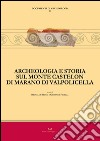 Archeologia e storia sul monte Castelon di Marano di Valpolicella libro