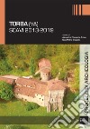 Torba (VA). Scavi 2013-2019 libro di Chavarria Arnau A. (cur.)