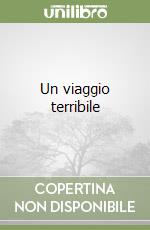 Un viaggio terribile libro