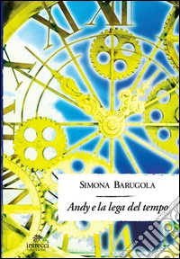 Andy e la lega del tempo