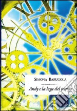 Andy e la lega del tempo libro