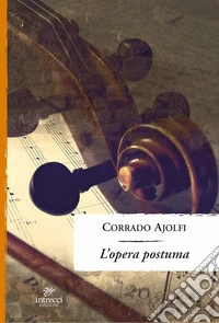 L'opera postuma