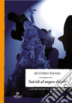 Suicidi al sorgere del sole. La seconda indagine del commissario Vega libro