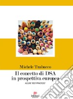 Il concetto di DSA in prospettiva europea. Alcune «best practices» libro