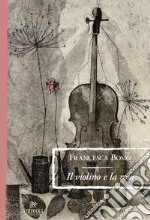 Il violino e la rosa libro