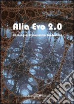 Alio Evo 2.0. Antologia di racconti fantastici libro