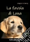 La favola di Luna libro