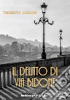 Il delitto di via Bidone libro