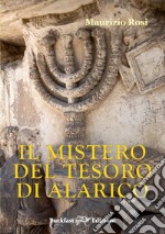 Il mistero del tesoro di Alarico. Ediz. integrale