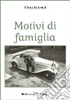 Motivi di famiglia libro