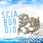 Sciabordio. Ridere per pensare. Ediz. illustrata