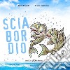 Sciabordio. Ridere per pensare. Ediz. illustrata libro