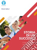 Storia di un successo. I licei scientifici a indirizzo sportivo libro