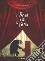 L'orso e il piano. Ediz. a colori libro