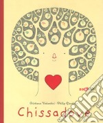 Chissadove. Ediz. a colori libro