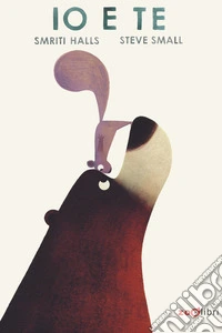 Io e te. Ediz. a colori libro