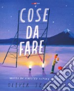 Cose da fare. Dritte per il nostro futuro insieme. Ediz. a colori libro