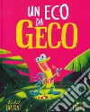 Un eco da geco libro di Bright Rachel